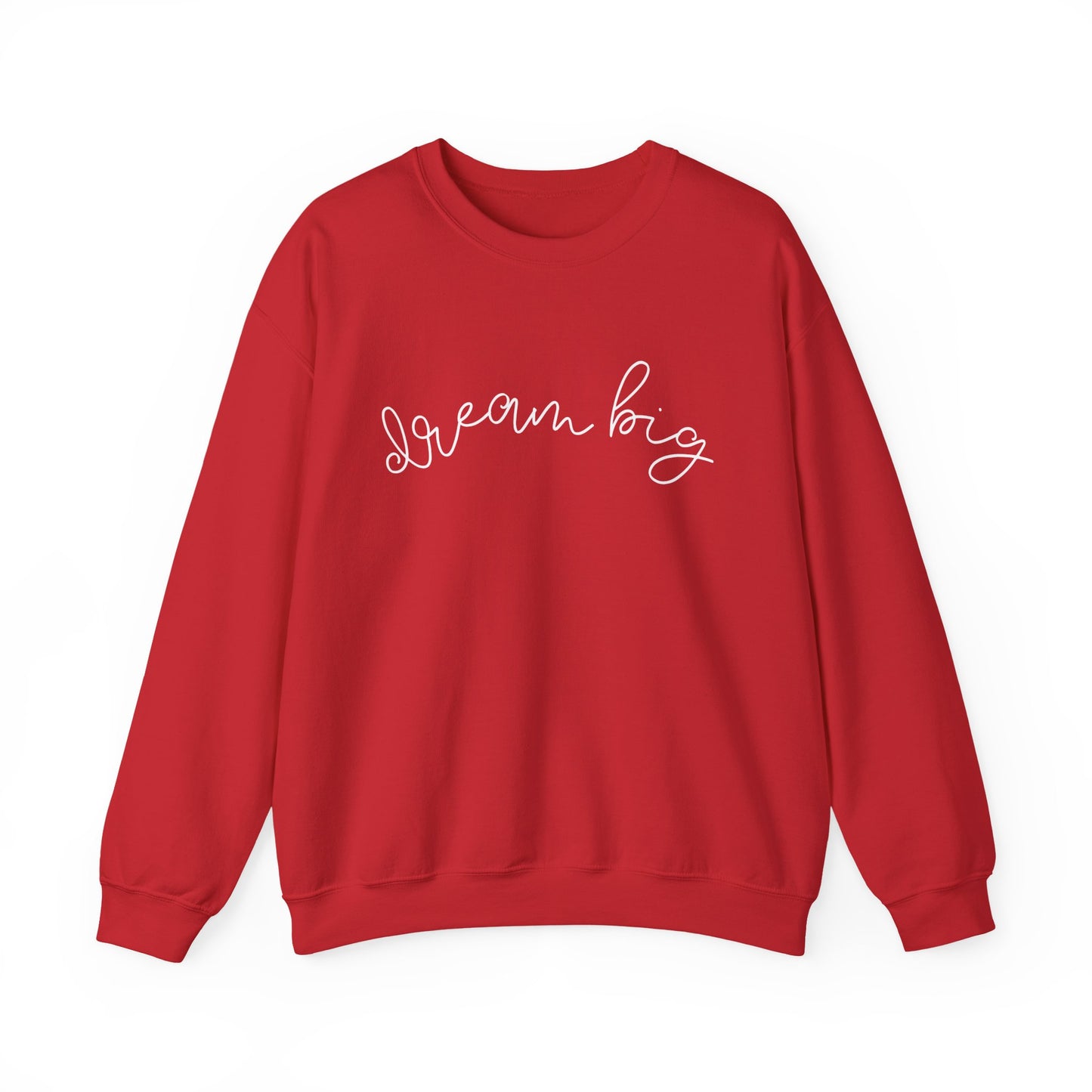 Dream Big Sweatshirt