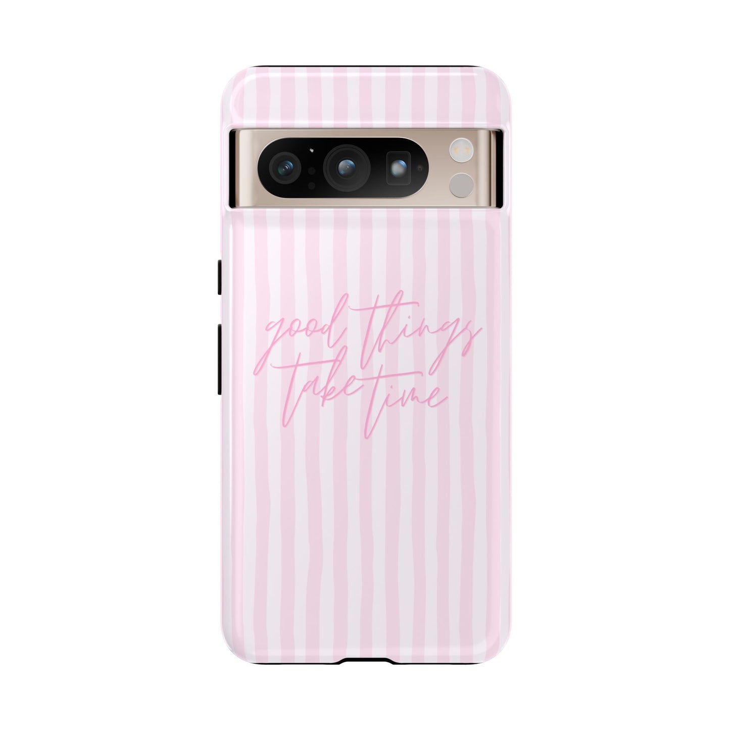 Good Things Take Time Phone Case