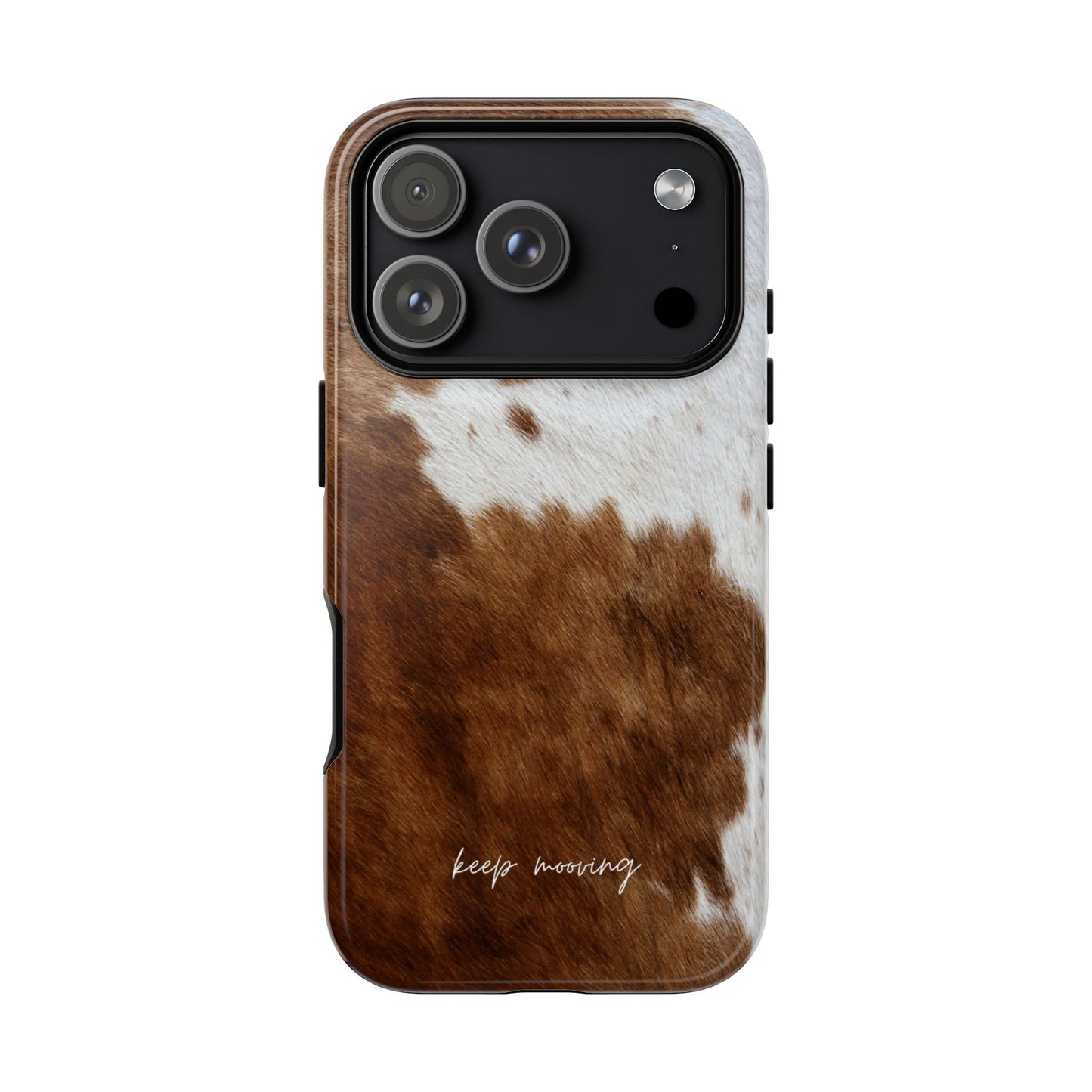 Keep Mooving Cow Print Phone Case
