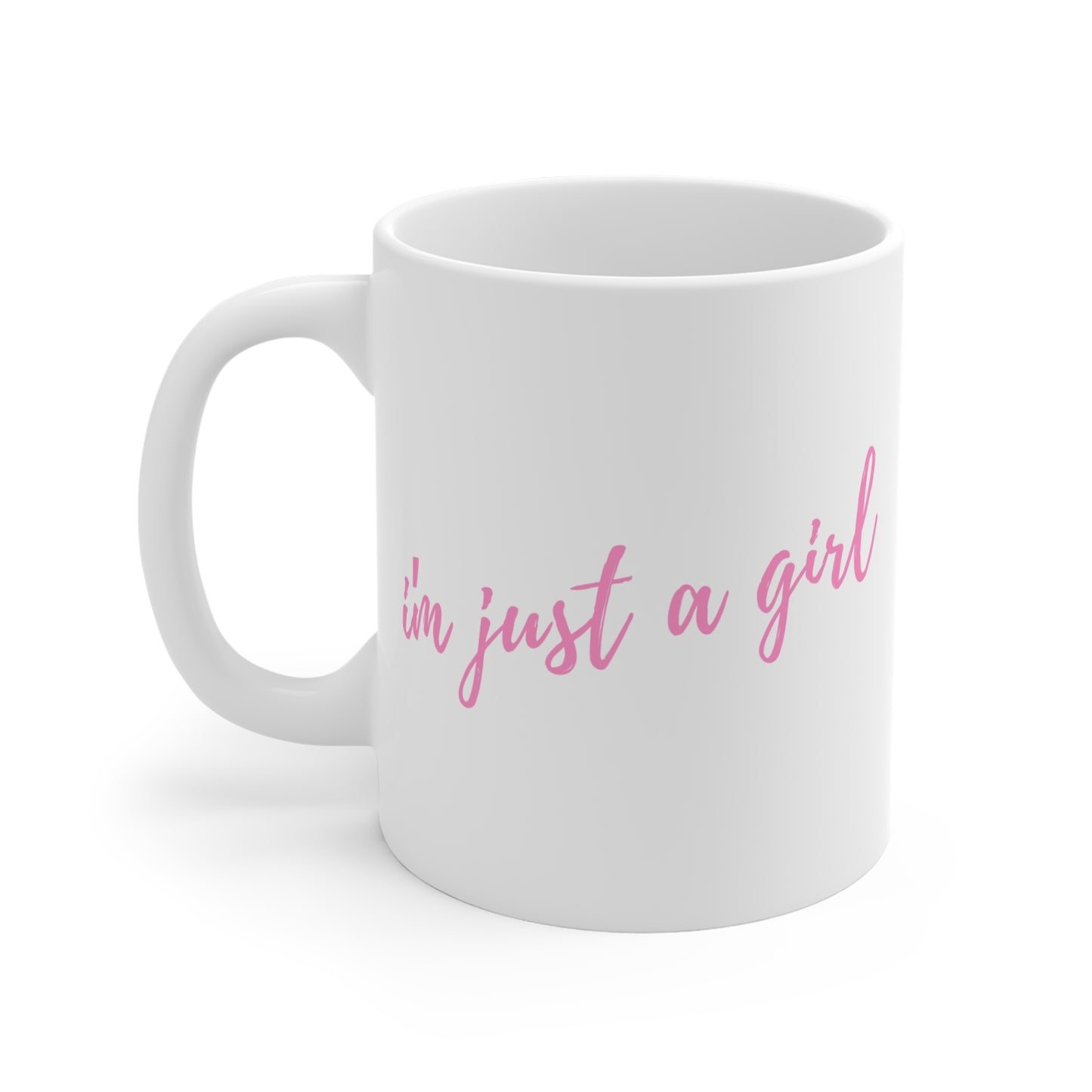 I'm Just a Girl Mug