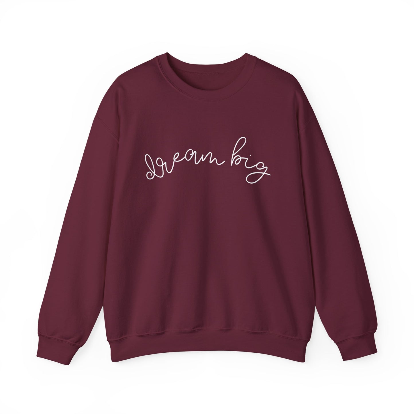 Dream Big Sweatshirt