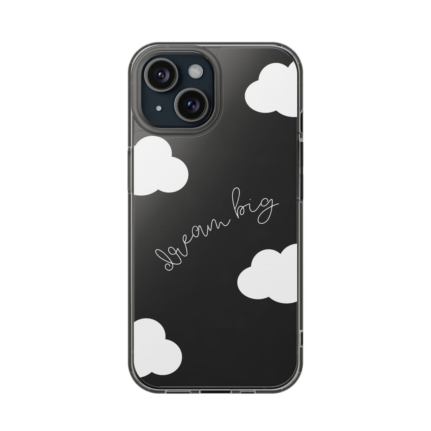 Dream Big Clear Phone Case