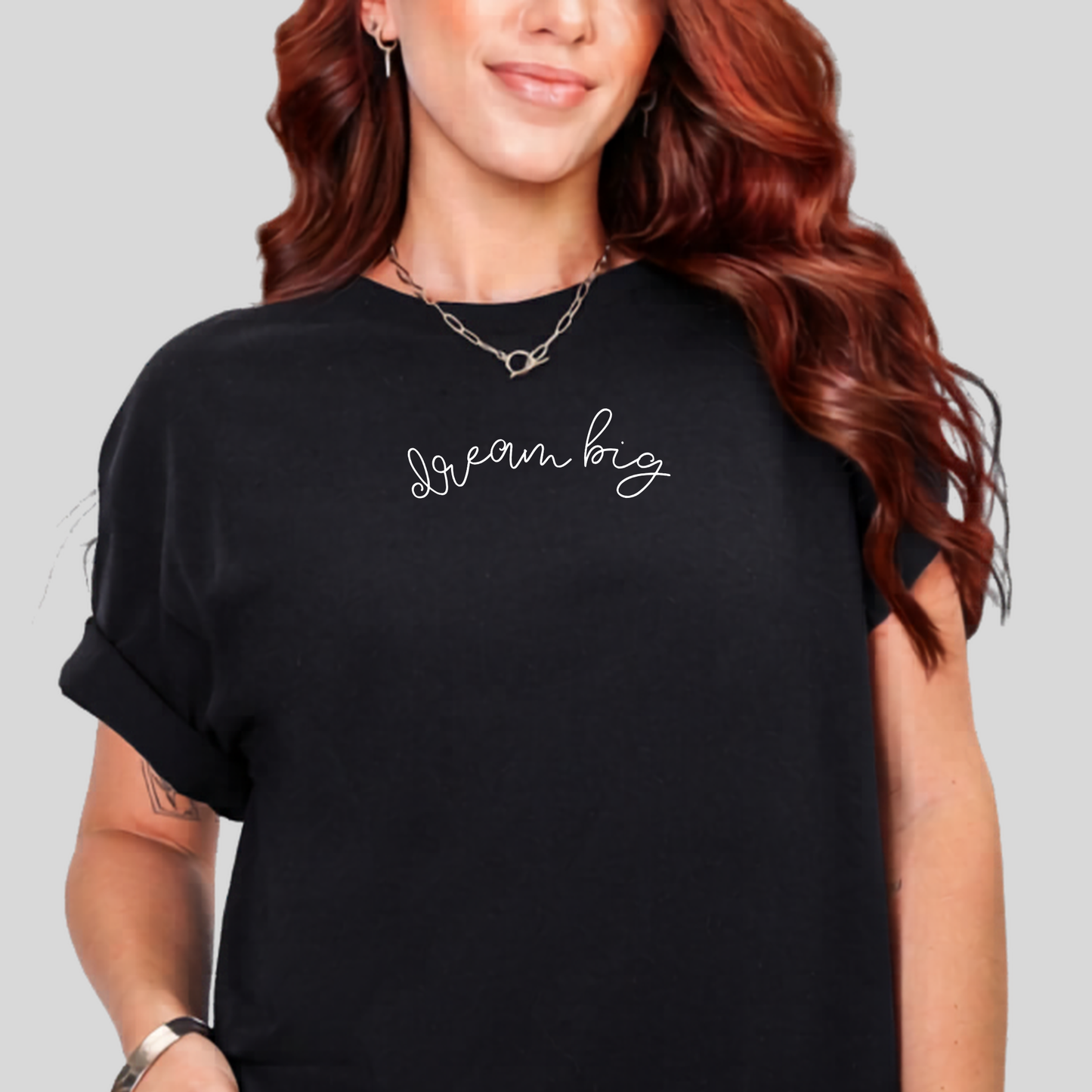 Dream Big T-shirt