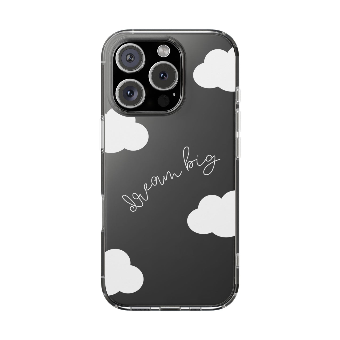 Dream Big Clear Phone Case