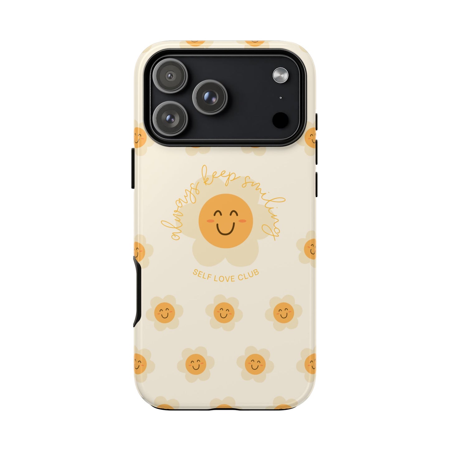 Always Keep Smiling Phone Case
