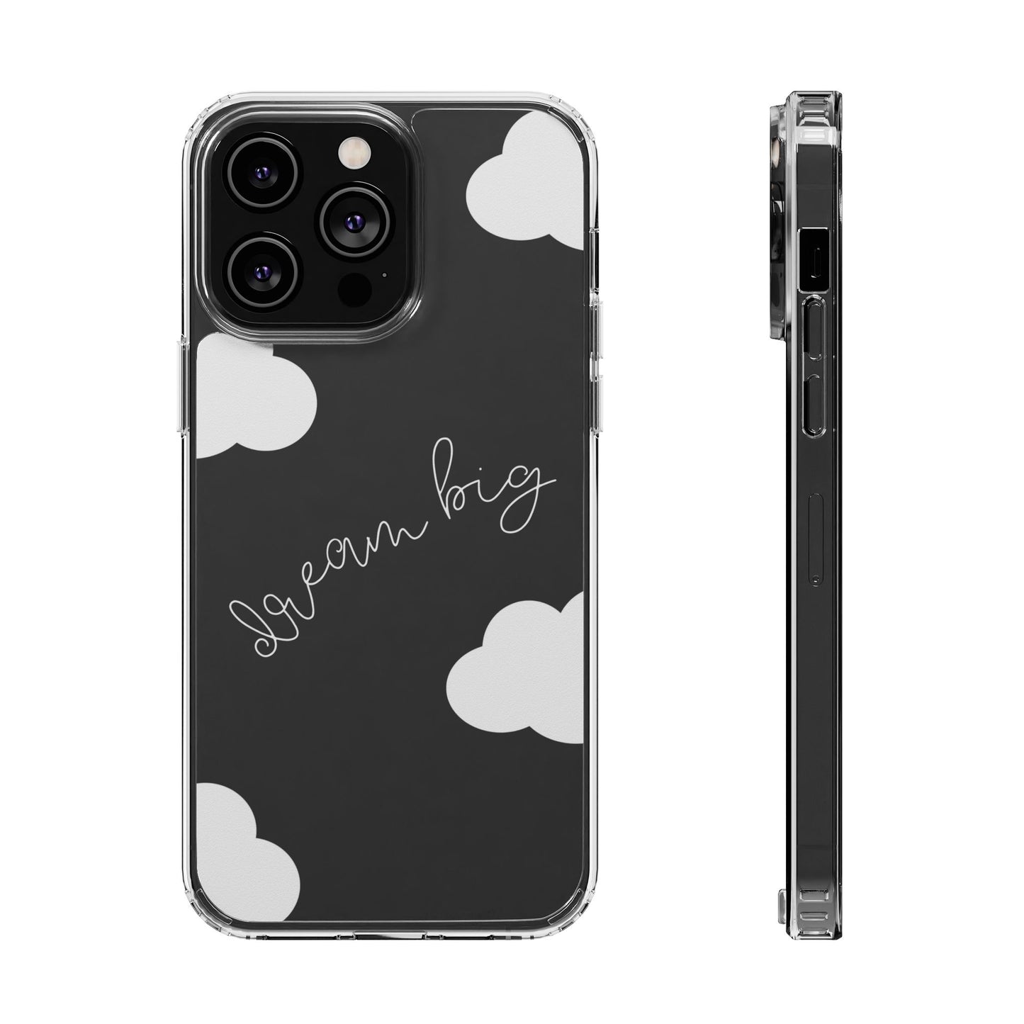 Dream Big Clear Phone Case
