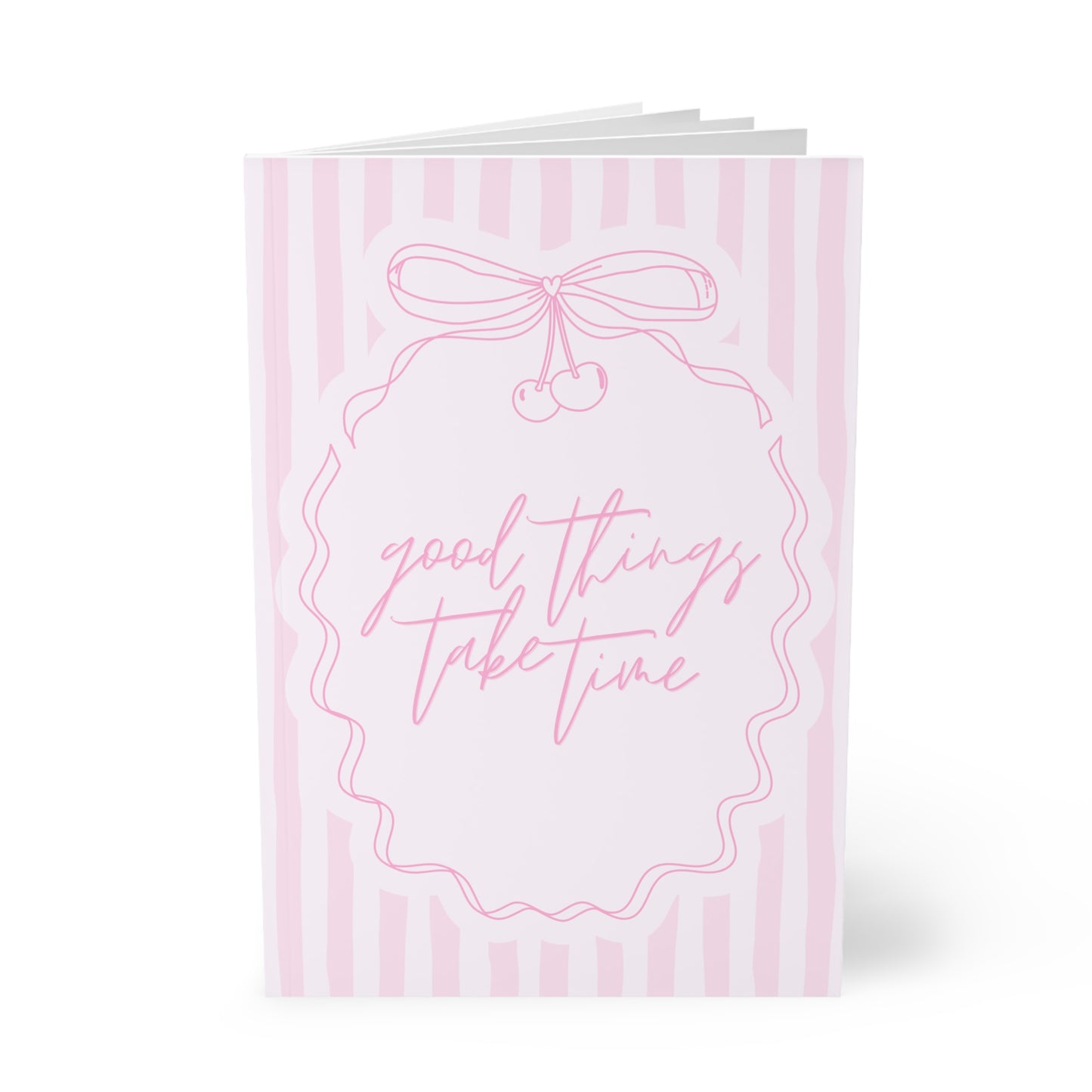Good Things Take Time Notebook