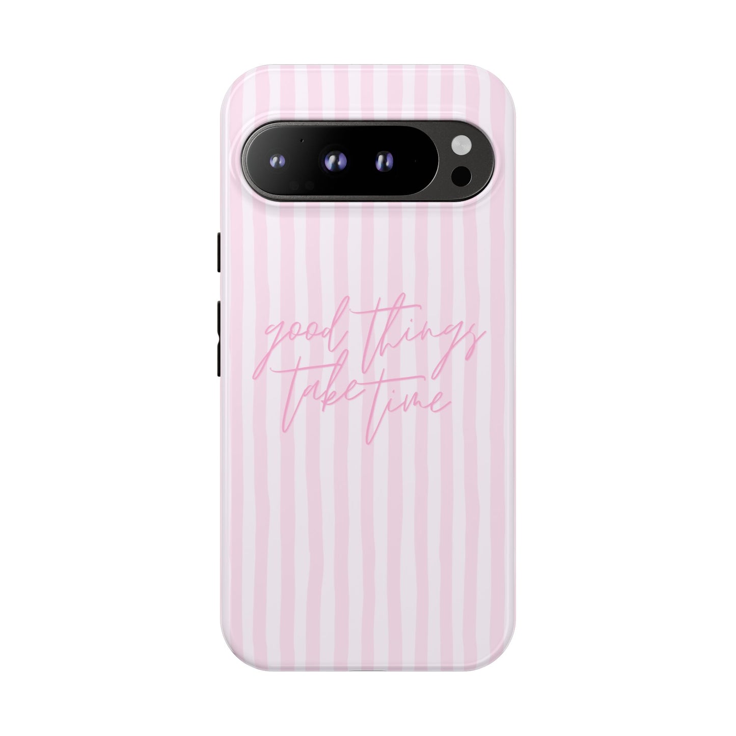 Good Things Take Time Phone Case