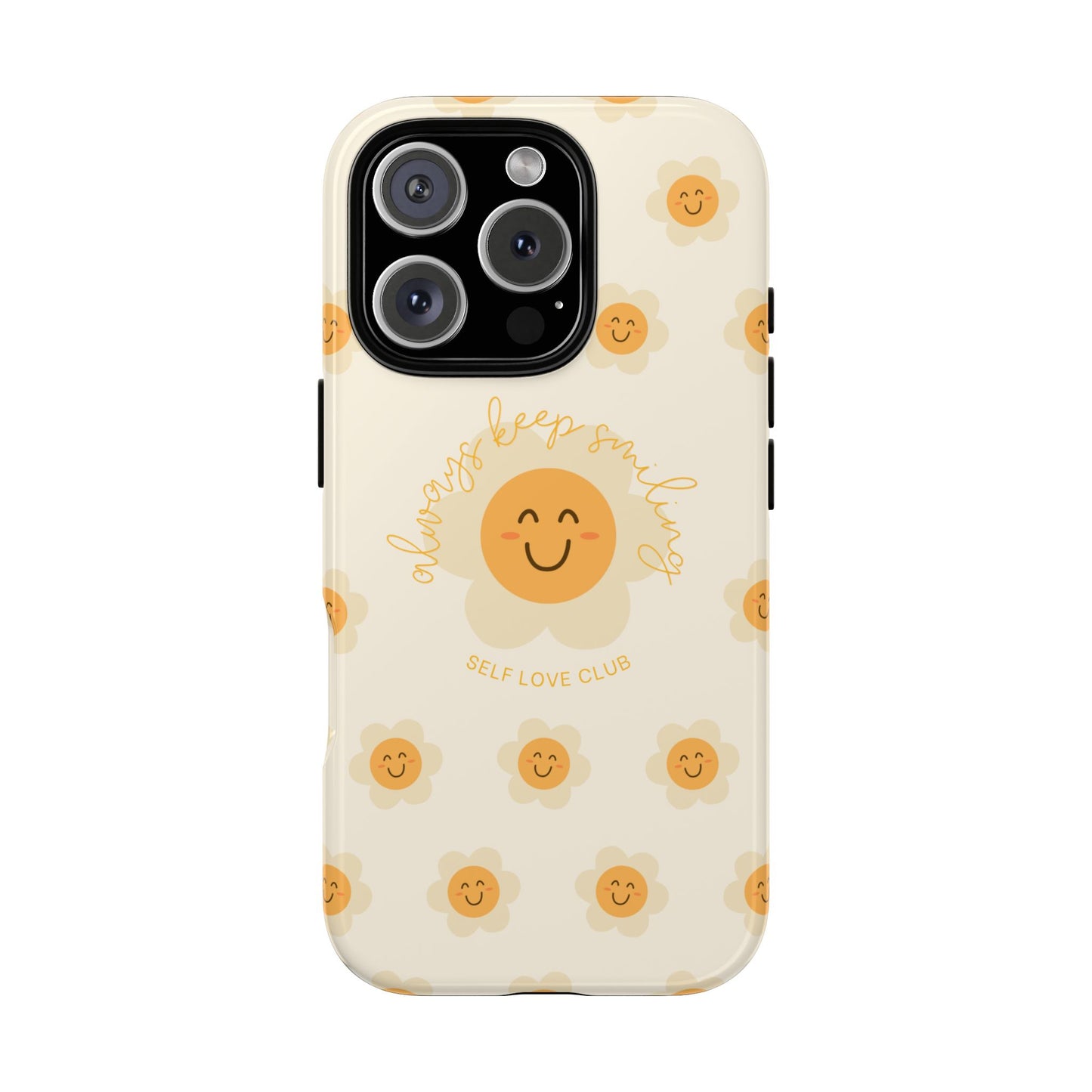 Always Keep Smiling Phone Case
