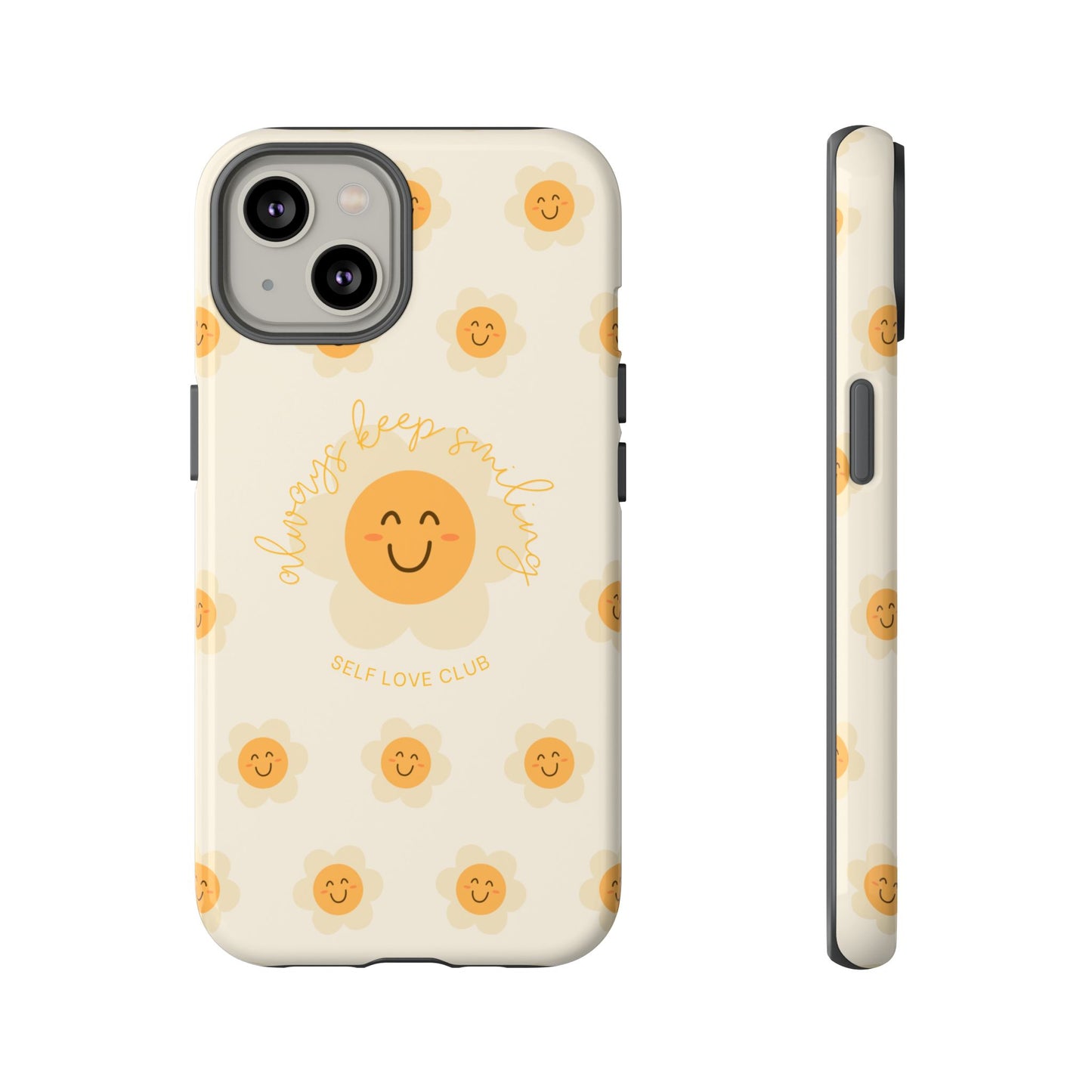Always Keep Smiling Phone Case
