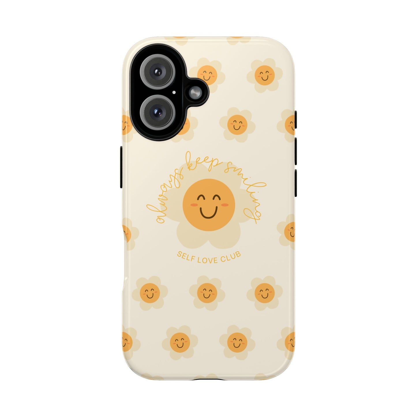 Always Keep Smiling Phone Case