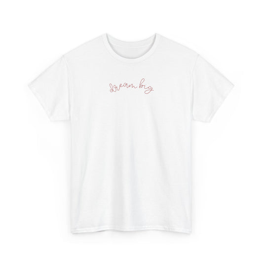 White t-shirt with 'Dream Big' text on a white background