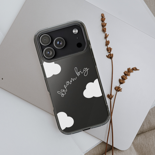 Dream Big Clear Phone Case