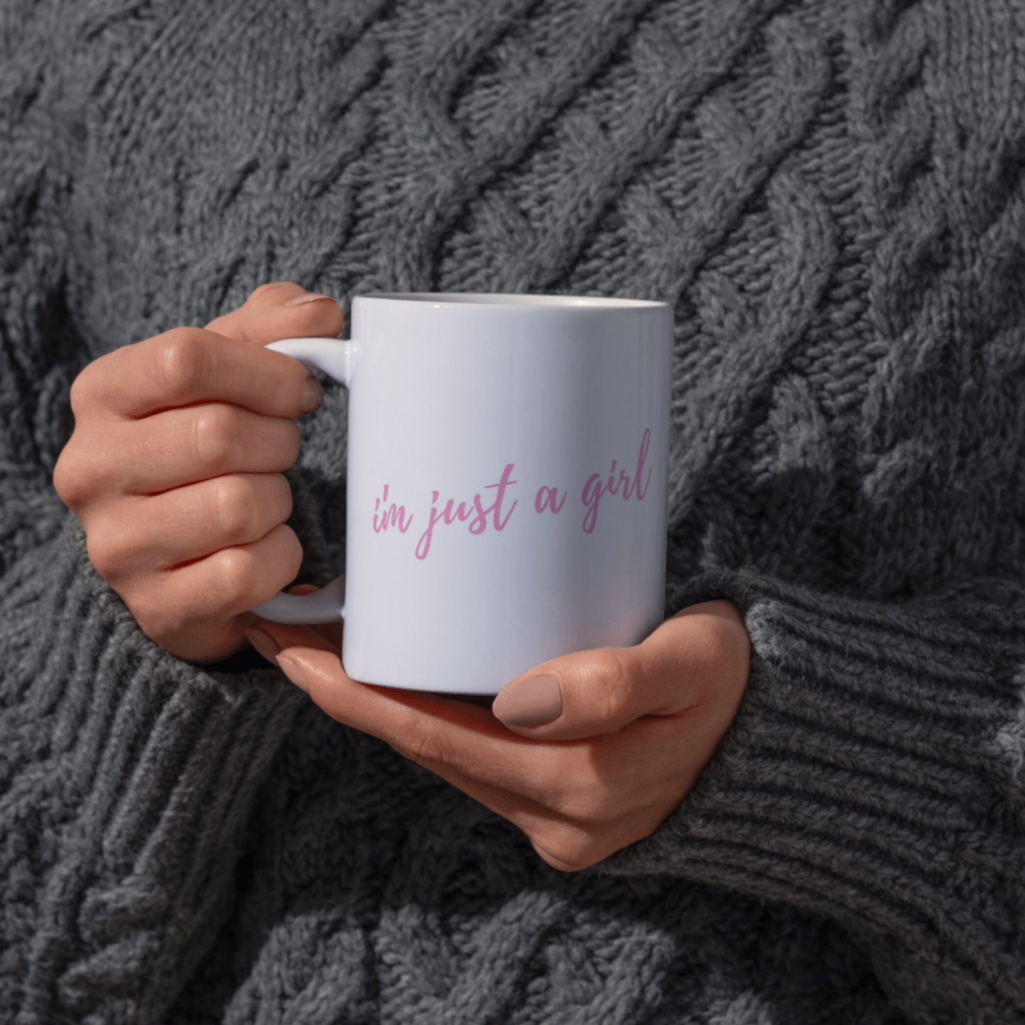 I'm Just a Girl Mug