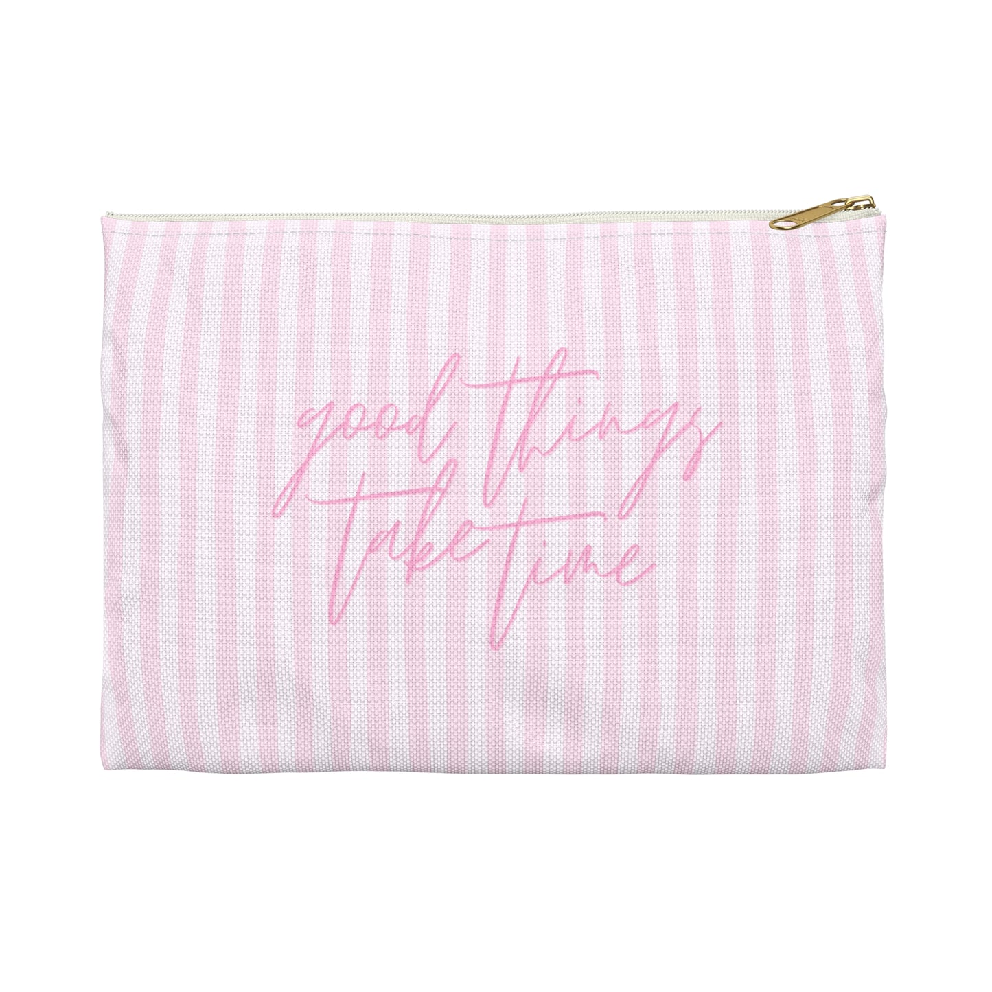 Pink striped pouch with 'good things take time' text on a white background