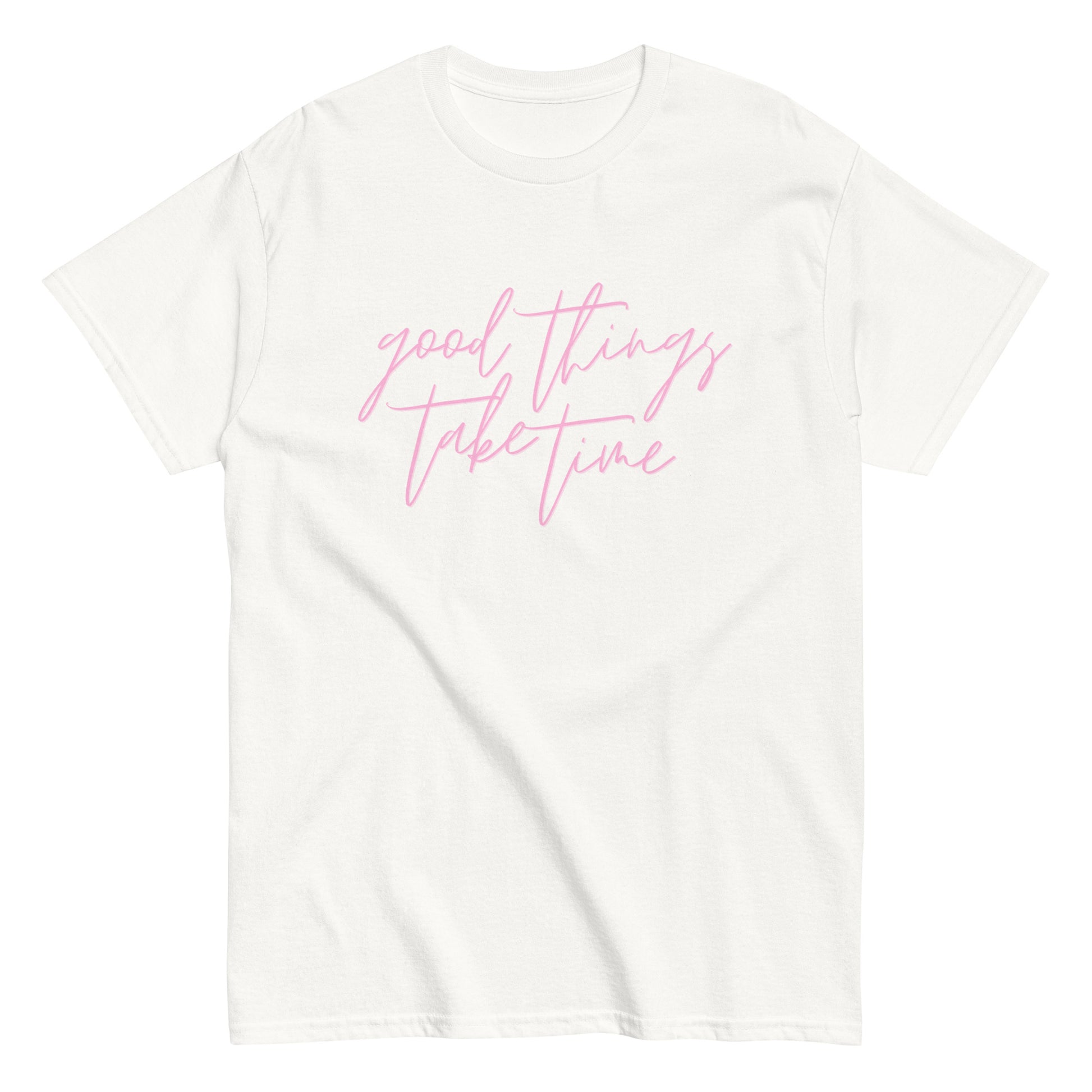White t-shirt with pink text 'good things take time' on a white background